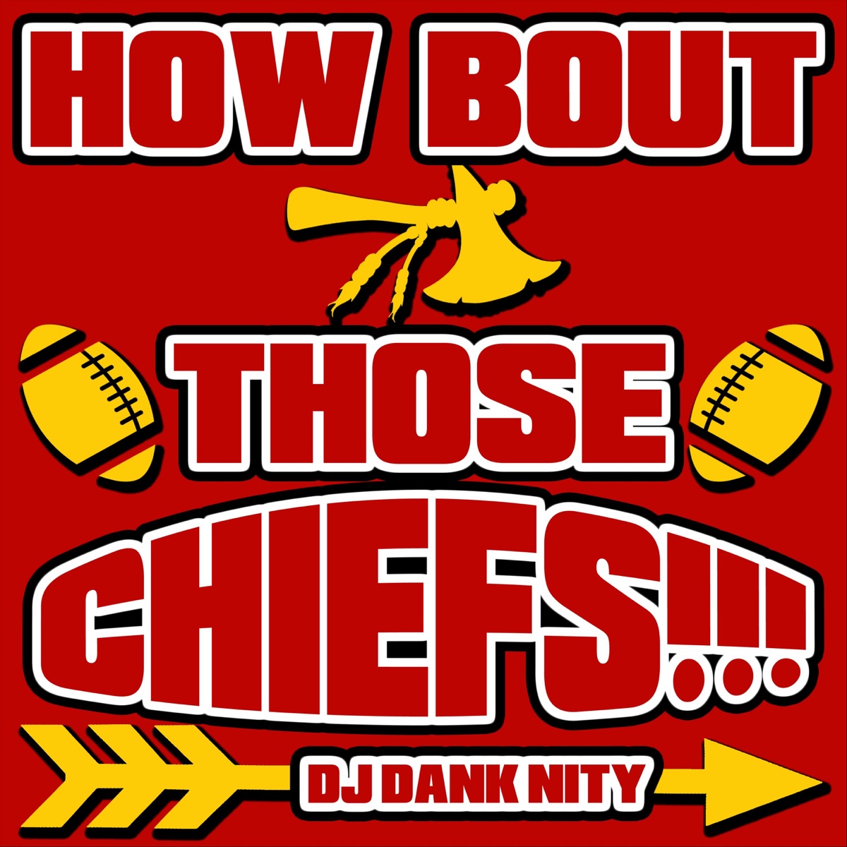 How Bout Those Chiefs!!! - Single - Album by DJ Dank Nity - Apple Music