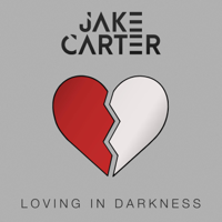 Jake Carter - Loving in Darkness artwork