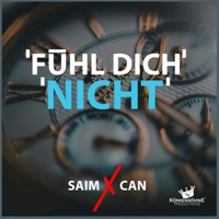 Fühl Dich nicht - Single - SAIM x CAN