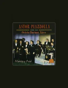 Astor Piazzolaを聴いたり、ミュージックビデオを鑑賞したり、経歴やツアー日程などを確認したりしましょう！