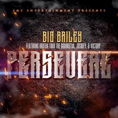 Persevere (feat. Brotha Trav the Godbrotha, Joshify & Victory) - Single