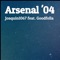 Arsenal '04 (feat. Goodfella) - joaquin1067 lyrics