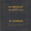 The Complete Fiction of H.P. Lovecraft (Unabridged) - H. P. Lovecraft