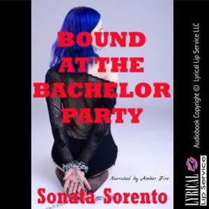 Bound at the Bachelor Party (Unabridged)