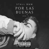 Por Las Buenas (Stall Bnw) [feat. Jart] - Single - BNW