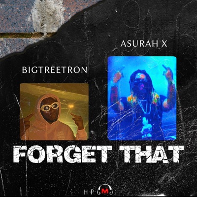 Forget That (feat. Asurah X) - Single