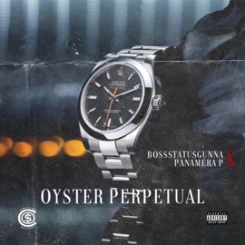 Oyster Perpetual (feat. Panamera P) Boss Status Gunna