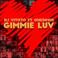 Gimmie Luv (feat. Onesimus) - Single - Dj Vitoto