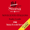 Novecento italiano - 1900. Inizia il secolo: Lezioni di Storia - Emilio Gentile