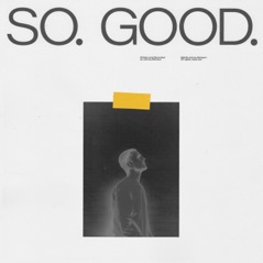 So. Good. - Single