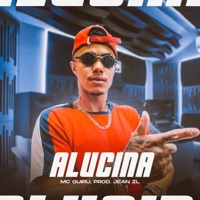 Alucinada - Single - Mc guiru & Mc Jean ZL