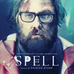 Spell (Original Motion Picture Soundtrack) - Patrick Stump Spell (Original Motion Picture Soundtrack) - Patrick Stump