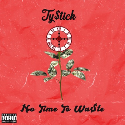 No Time to Wa$te - Single