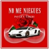 No Me Niegues (feat. Taichu) - Single