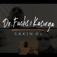 Sakin Ol (feat. Kasirga) - Single - Dr.Fuchs