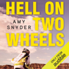 Hell on Two Wheels (Unabridged) - Amy Snyder