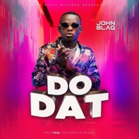 Do Dat - Single - John Blaq