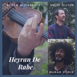 Heyran De Rabe (feat. Xelef Diljan & Murad Demir)