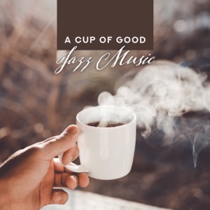 A Cup of Good Jazz Music
