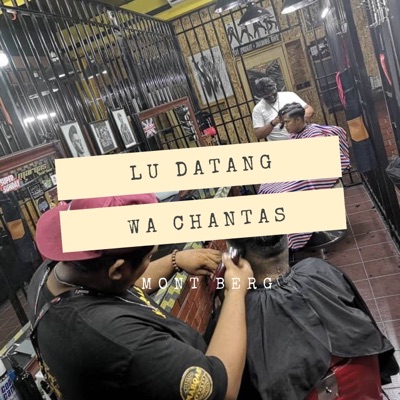 Lu Datang Wa Chantas - Single