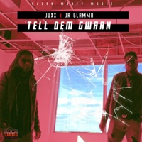 Tell Dem Gwaan (feat. Juxx) - Single - Jr Glamma