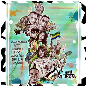 Mi Tierra (feat. Los Serna, Goyo, Alexis Play, Buxxi, Win Perea & Sebas el as)