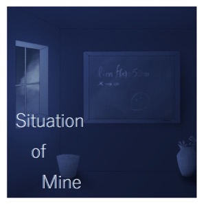 Situation of Mine (feat. DEX) [2019 Edition] - Single