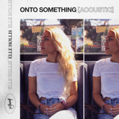 Onto Something (Acoustic) - Elle Hollis Cover Art