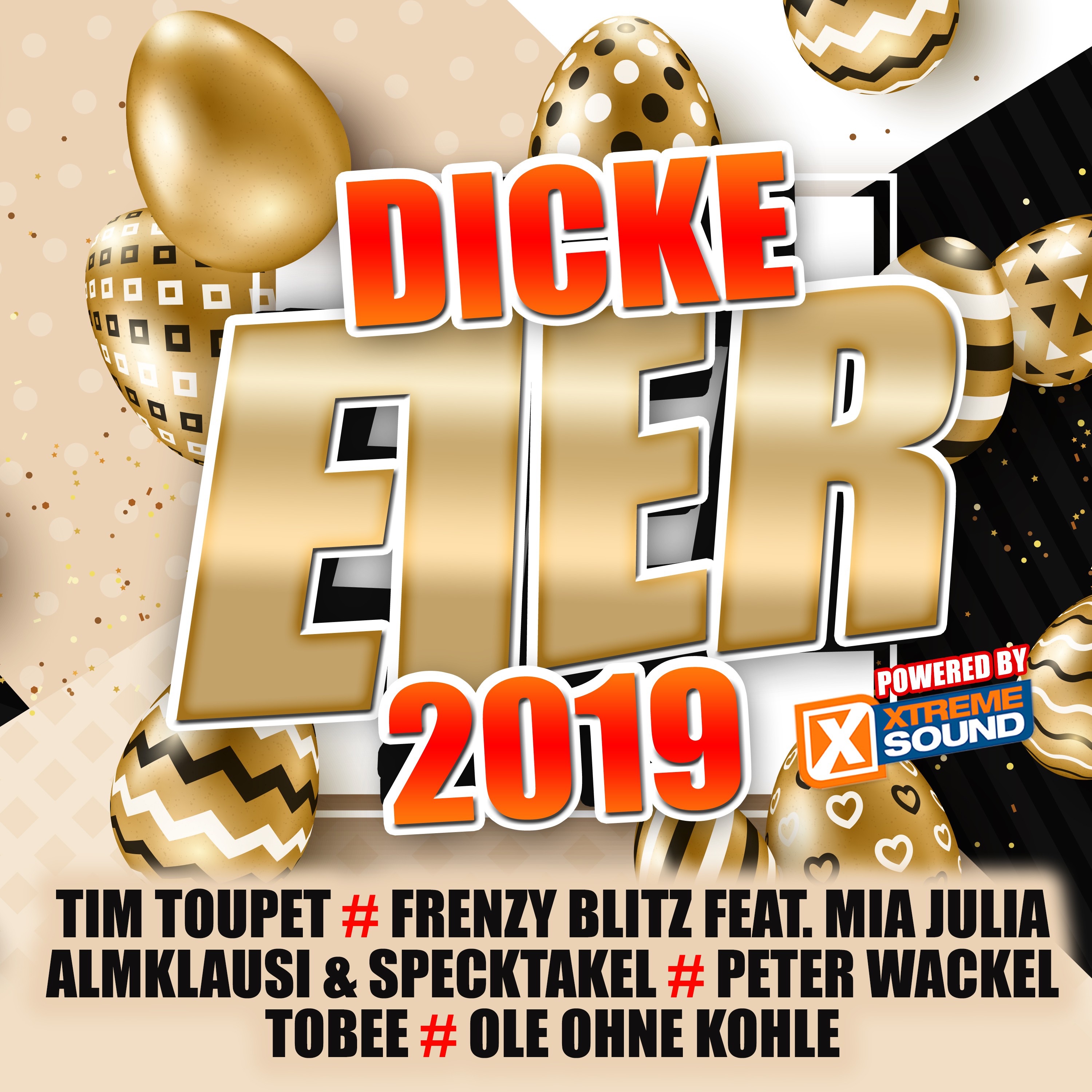 Dicke Eier 2019 powered by Xtreme Sound