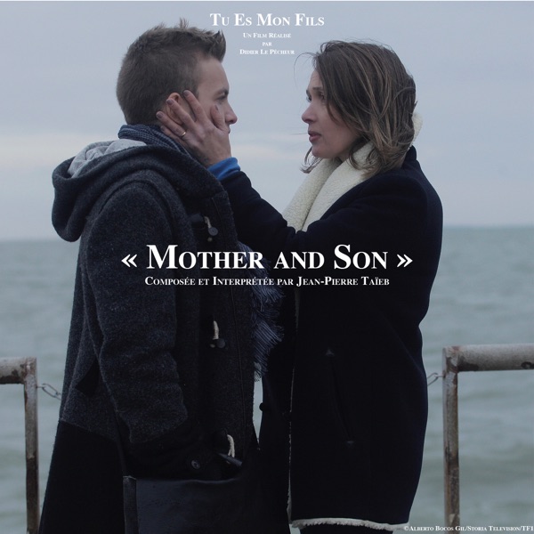 Mother and Son (Bande originale du film Tu Es Mon Fils) - Single - Jean-Pierre Taïeb