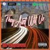 They Ain't With Us - Single