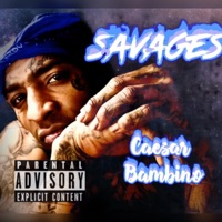 Savages - Single - Caesar Bambino