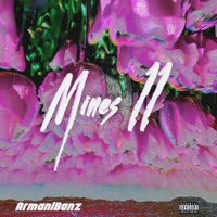 Mines II - Single - Armanibanz!
