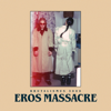 Eros Massacre - EP - Brutalismus 3000