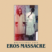 Eros Massacre - EP - Brutalismus 3000