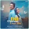Dil Churane Lage Ho