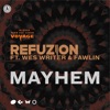 Mayhem Mayhem (feat. Wes Writer & fawlin) Mayhem (feat. Wes Writer & fawlin) - Single