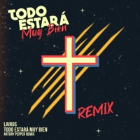Todo Estará Muy Bien (Artury Pepper Remix) - Single - Lairos