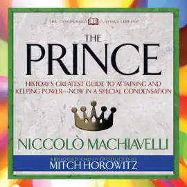 The Prince (Condensed Classics) (Abridged)