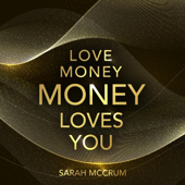Love Money, Money Loves You (Unabridged)