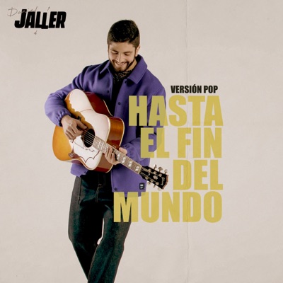 Hasta el Fin del Mundo (Versión Pop) - Single