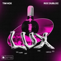 Lux (Turn off the Lights) - Single - Tim Hox & Roc Dubloc