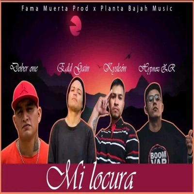 Mi locura (feat. Edd Gain, Kysleón & Hypnoz ZR) - Single