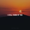 I Still Think of You - EP