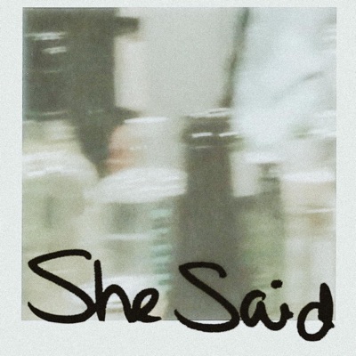 She Said