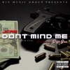 Don't Mind Me (feat. Dope One)