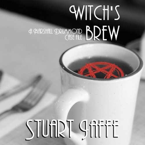 Witch's Brew: Marshall Drummond Case Files, Book 3 (Unabridged) cover