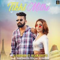 Tikhi Mithi - Single - AJ PARDHAN
