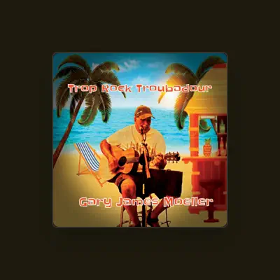 Listen to Gary James Moeller, watch music videos, read bio, see tour dates & more!