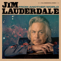 Jim Lauderdale - From Another World artwork